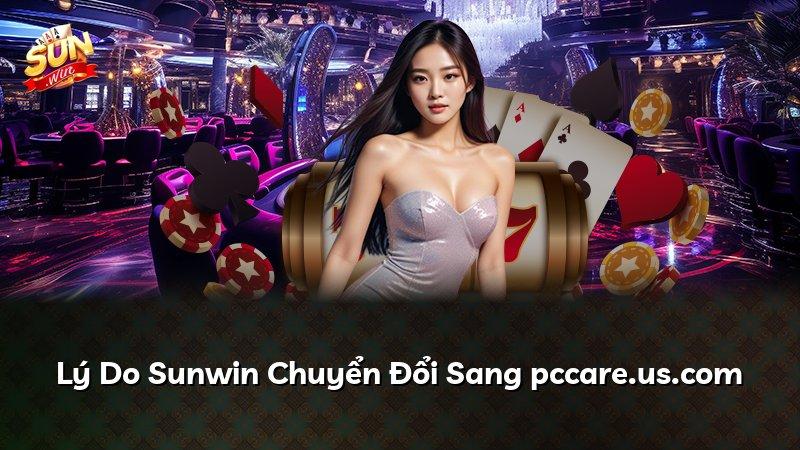 Lý Do Sunwin Chuyển Đổi Sang pccare.us.com