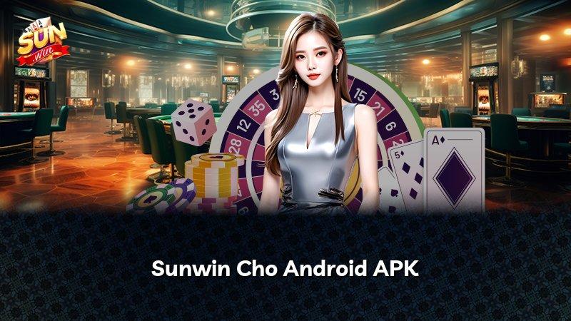 Sunwin Cho Android APK
