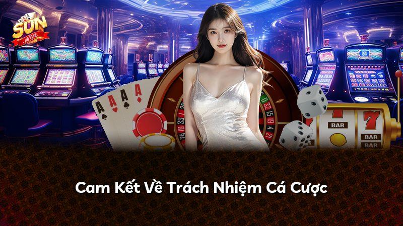 Cam Kết Về Trách Nhiệm Cá Cược